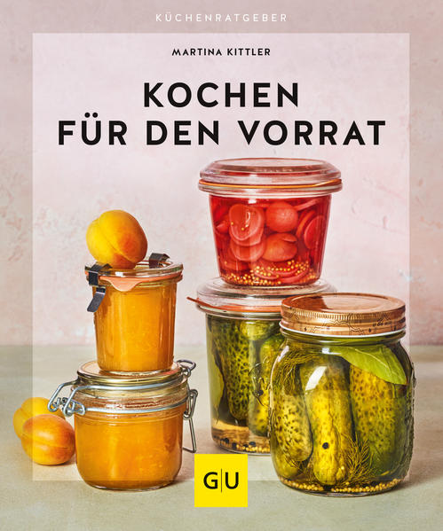 Kochen für den Vorrat von Graefe und Unzer Verlag