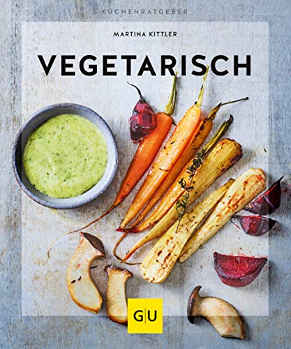 Vegetarisch (GU Küchenratgeber) von Gräfe und Unzer