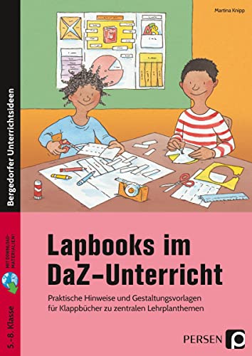 Lapbooks im DaZ-Unterricht - 5.-8. Klasse: Praktische Hinweise und Gestaltungsvorlagen für Klappbücher zu zentralen Lehrplanthemen von Persen Verlag i.d. AAP