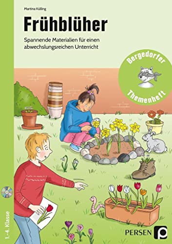 Frühblüher: Spannende Materialien für einen abwechslungsreichen Unterricht (1. bis 4. Klasse) (Bergedorfer Themenhefte - Grundschule)