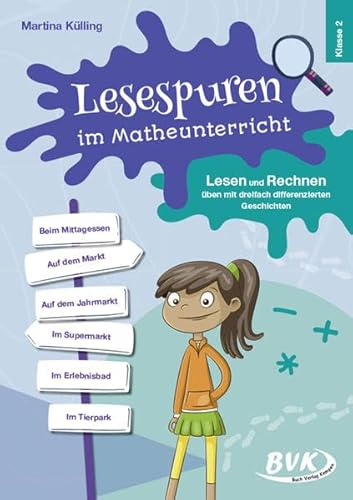 Lesespuren im Matheunterricht 2. Klasse: Lesen und Rechnen üben mit dreifach differenzierten Geschichten von Buch Verlag Kempen