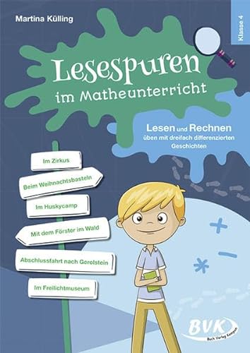 Lesespuren im Matheunterricht 4. Klasse: Lesen und Rechnen üben mit dreifach differenzierten Geschichten von Buch Verlag Kempen