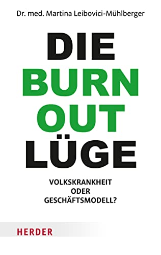 Die Burnout-Lüge: Volkskrankheit oder Geschäftsmodell? (HERDER spektrum) von Herder, Freiburg