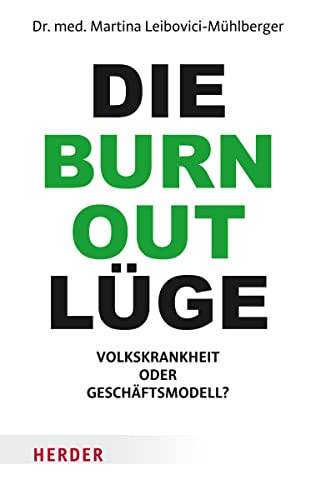 Die Burnout-Lüge: Volkskrankheit oder Geschäftsmodell? (HERDER spektrum) von Herder
