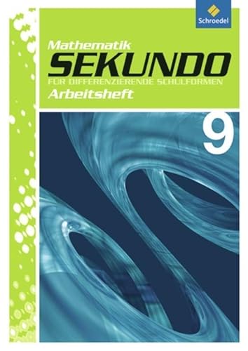 Sekundo: Mathematik für differenzierende Schulformen - Ausgabe 2009: Arbeitsheft 9: Arbeitsheft 9 mit Lösungen (Sekundo - Mathematik für ... 2009 - Arbeitshefte und Fördermaterial 7 -10)