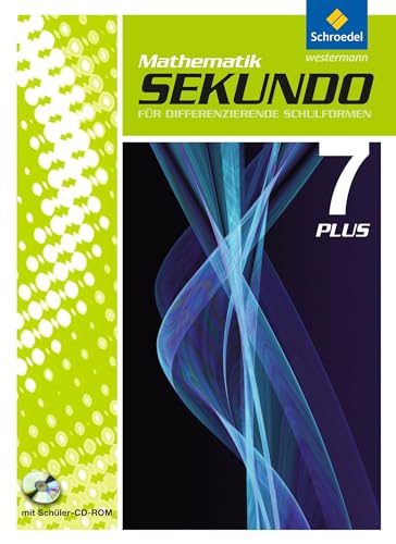 Sekundo: Mathematik für differenzierende Schulformen - Ausgabe 2009: Schulbuch 7 Plus mit CD-ROM (Sekundo plus - Mathematik für differenzierende Schulformen: Ausgabe 2009 für das 7. - 10. Schuljahr)