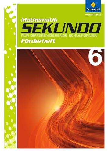 Sekundo: Mathematik für differenzierende Schulformen - Ausgabe 2009: Förderheft 6 (Sekundo - Mathematik für differenzierende Schulformen: Ausgabe 2009 für das 5. und 6.Schulahr) Sekundo: Mathematik für differenzierende Schulformen - Ausgabe 2009: Förderheft 6 (Sekundo - Mathematik für differenzierende Schulformen: Ausgabe 2009 für das 5. und 6.Schulahr)