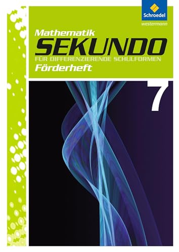 Sekundo: Mathematik für differenzierende Schulformen - Ausgabe 2009: Förderheft 7 (Sekundo - Mathematik für differenzierende Schulformen: Ausgabe 2009 - Arbeitshefte und Fördermaterial 7 -10) Sekundo: Mathematik für differenzierende Schulformen - Ausgabe 2009: Förderheft 7 (Sekundo - Mathematik für differenzierende Schulformen: Ausgabe 2009 - Arbeitshefte und Fördermaterial 7 -10)