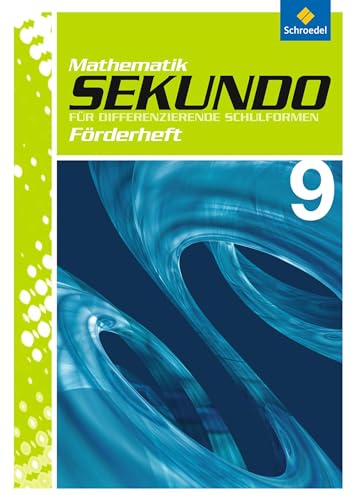 Sekundo: Mathematik für differenzierende Schulformen - Ausgabe 2009: Förderheft 9 (Sekundo - Mathematik für differenzierende Schulformen: Ausgabe 2009 - Arbeitshefte und Fördermaterial 7 -10)