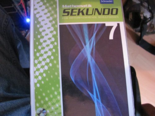 Sekundo: Mathematik für differenzierende Schulformen - Ausgabe 2009: Schülerband 7 mit CD-ROM (Sekundo - Mathematik für differenzierende Schulformen: Ausgabe 2009 für das 7. - 10. Schuljahr) Sekundo: Mathematik für differenzierende Schulformen - Ausgabe 2009: Schülerband 7 mit CD-ROM (Sekundo - Mathematik für differenzierende Schulformen: Ausgabe 2009 für das 7. - 10. Schuljahr)