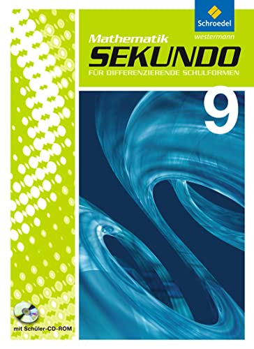 Sekundo: Mathematik für differenzierende Schulformen - Ausgabe 2009: Schülerband 9 mit CD-ROM (Sekundo - Mathematik für differenzierende Schulformen: Ausgabe 2009 für das 7. - 10. Schuljahr) von Schroedel Verlag GmbH