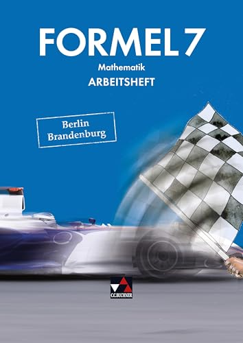 Formel – Berlin/Brandenburg / Formel Berlin/Brandenburg AH 7: Mathematik für integrierte Sekundarschulen und Oberschulen (Formel – Berlin/Brandenburg: ... integrierte Sekundarschulen und Oberschulen) von Buchner, C.C. Verlag