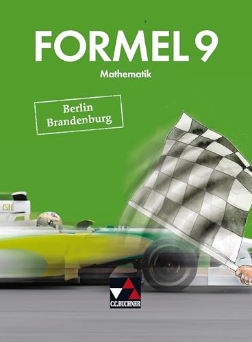 Formel – Berlin/Brandenburg / Formel Berlin/Brandenburg 9: Mathematik für integrierte Sekundarschulen und Oberschulen (Formel – Berlin/Brandenburg: ... integrierte Sekundarschulen und Oberschulen)