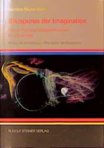 Bildspuren der Imagination: Rudolf Steiners Tafelzeichnungen als Denkbilder. Motive der Konzeption - Prämissen der Rezeption (Rudolf Steiner Studien)