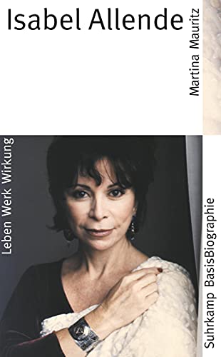 Isabel Allende (Suhrkamp BasisBiographien) von Suhrkamp Verlag AG