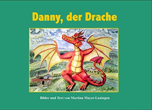 Danny, der Drache: Ein Buch zum Mut-Machen in der Krise (Graphic Novel) von Martina Mayer-Lauingen (Nova MD)