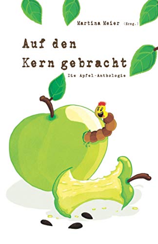 Auf den Kern gebracht: Die Apfel-Anthologie