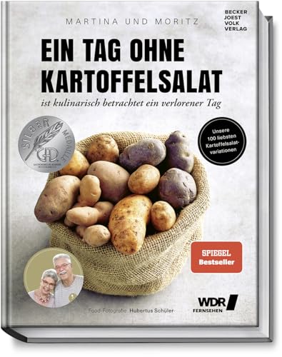 Ein Tag ohne Kartoffelsalat ist kulinarisch betrachtet ein verlorener Tag: Unsere 100 liebsten Kartoffelsalatvariationen - Grundrezepte, ... leichte Hauptgerichte & Resteverwertung