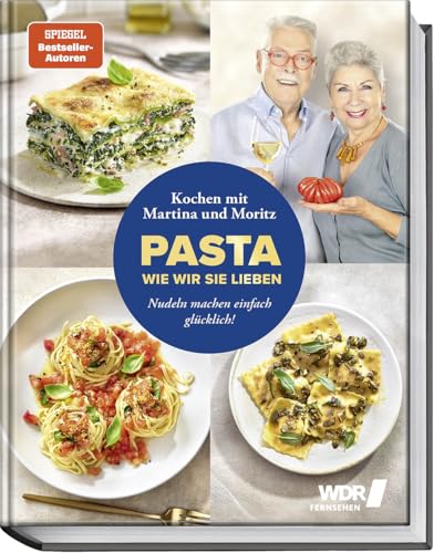 Pasta, wie wir sie lieben – Kochen mit Martina und Moritz!: Nudelgerichte machen einfach glücklich - 80 köstliche Rezepte für Genießer - von klassischer Pasta bis zu asiatischen Nudeln uvm. Pasta, wie wir sie lieben – Kochen mit Martina und Moritz!: Nudelgerichte machen einfach glücklich - 80 köstliche Rezepte für Genießer - von klassischer Pasta bis zu asiatischen Nudeln uvm.