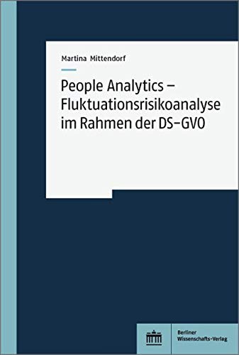 People Analytics - Fluktuationsrisikoanalyse im Rahmen der DS-GVO