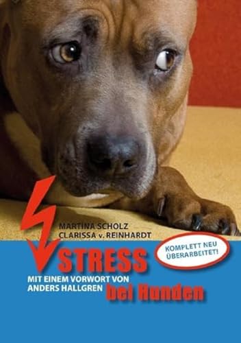 Stress bei Hunden: Vorw. v. Anders Hallgren von Animal Learn Verlag