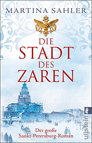 Die Stadt des Zaren: Der große Sankt-Petersburg-Roman | Eintauchen in das Petersburg von Peter dem Großen