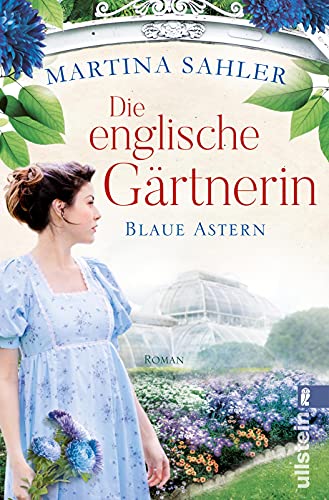 Die englische Gärtnerin - Blaue Astern: Roman | Die junge Gärtnerin Charlotte im England der 20er-Jahre (Die Gärtnerin von Kew Gardens, Band 1)