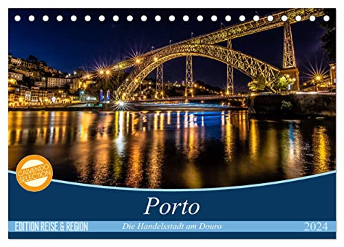 Porto - Die Handelsstadt am Douro (Tischkalender 2024 DIN A5 quer), CALVENDO Monatskalender von CALVENDO
