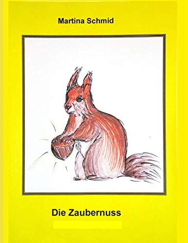 Die Zaubernuss von CreateSpace Independent Publishing Platform