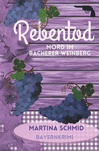 Rebentod: Mord im Bacherer Weinberg. Ein Heimatkrimi (Hinterdobler-Reihe, Band 1)