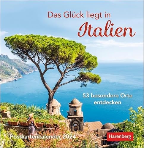Das Glück liegt in Italien Postkartenkalender 2024. Wochen-Kalender mit 53 besonderen Orten. Stimmungsvolle Foto-Motive zum Aufhängen und Aufstellen: ... 53 Postkarten, 53 besondere Orte entdecken