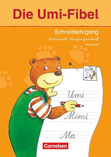 Die Umi-Fibel - Ausgabe 2011: Schreiblehrgang in Lateinischer Ausgangsschrift - Mit Vorkurs Die Umi-Fibel - Ausgabe 2011: Schreiblehrgang in Lateinischer Ausgangsschrift - Mit Vorkurs