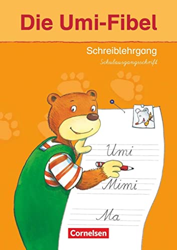 Die Umi-Fibel - Ausgabe 2011: Schreiblehrgang in Schulausgangsschrift von Cornelsen Verlag GmbH