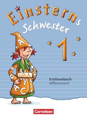 Einsterns Schwester - Zu Ausgabe 2015 und Ausgabe 2021 - 1. Schuljahr: Erstlesebuch - differenziert - Mit BuchTaucher-App