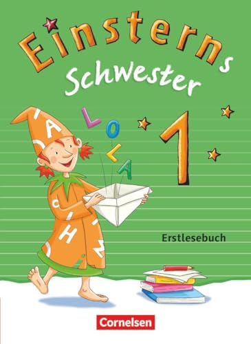 Einsterns Schwester - Erstlesen - Ausgabe 2015 - 1. Schuljahr: Erstlesebuch von Cornelsen Verlag GmbH