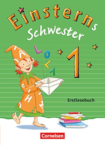 Einsterns Schwester - Erstlesen - Ausgabe 2015 - 1. Schuljahr: Erstlesebuch von Cornelsen Verlag GmbH