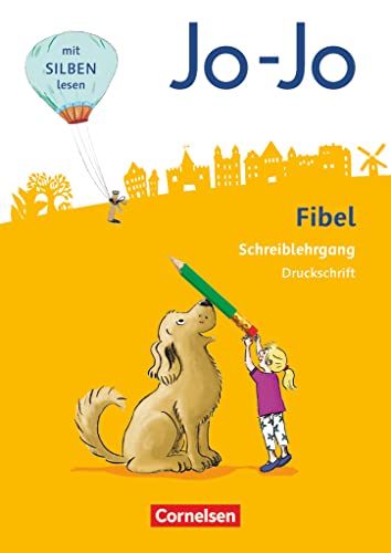 Jo-Jo Fibel - Allgemeine Ausgabe 2016: Schreiblehrgang Druckschrift von Cornelsen Verlag GmbH