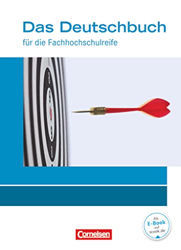 Das Deutschbuch - Fachhochschulreife - Allgemeine Ausgabe - nach Lernbausteinen - Neubearbeitung - 11./12. Schuljahr: Schulbuch von Cornelsen Verlag GmbH