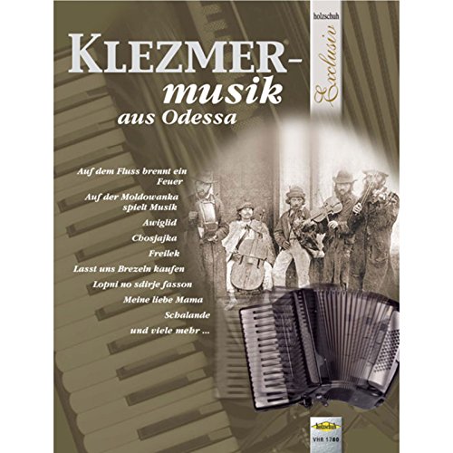 Holzschuh Exclusiv: Klezmermusik aus Odessa: aus der Reihe "Holzschuh Exclusiv"