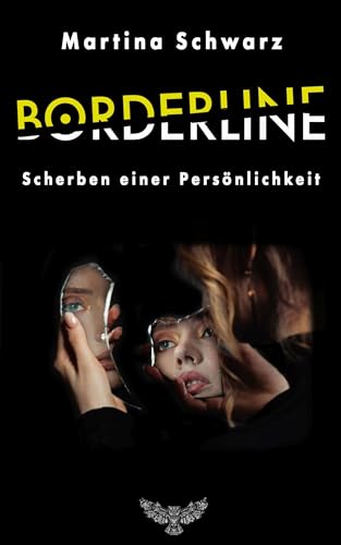 Borderline: Scherben einer Persönlichkeit