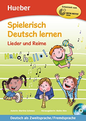 Lieder und Reime: Deutsch als Zweitsprache / Fremdsprache / Buch mit eingelegter Audio-CD (Spielerisch Deutsch lernen) von HUEBER VERLAG GMBH & CO. KG