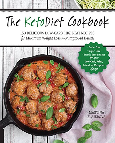 The KetoDiet Cookbook: More Than 150 Delicious Low-Carb, High-Fat Recipes for Maximum Weight Loss and Improved Health: More Than 150 Delicious ... Lifestyle (Keto for Your Life, Band 1) von Fair Winds Press