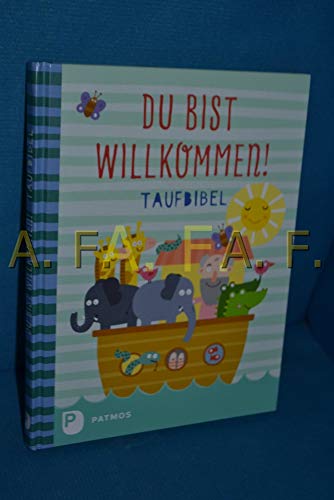 Du bist willkommen! - Taufbibel von Patmos-Verlag