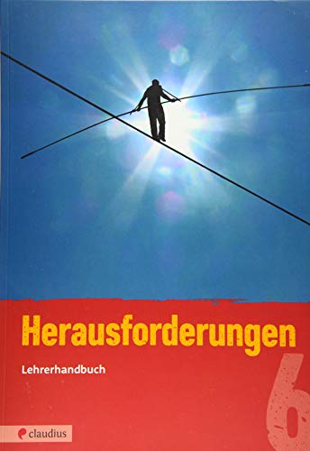 Herausforderungen 6 Lehrerhandbuch: Ev. Religion Realschule Bayern von Claudius