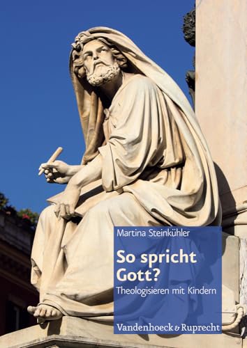 So spricht Gott?: Theologisieren mit Grundschulkindern von Vandenhoeck and Ruprecht