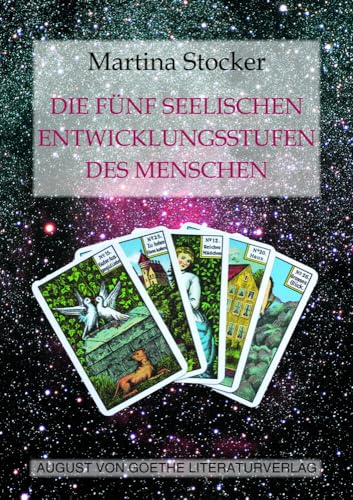 Die fünf seelischen Entwicklungsstufen des Menschen: Erklärt mithilfe der Kipperkarten. Ein Transformations-, Arbeits- und Lebenshilfebuch von Frankfurter Literaturverlag GmbH