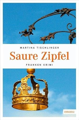 Saure Zipfel (Franken Krimi)