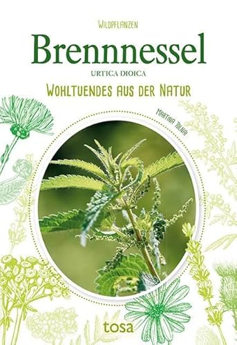 Brennnessel: Wohltuendes aus der Natur von tosa GmbH