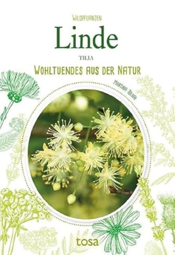 Linde: Wohltuendes aus der Natur