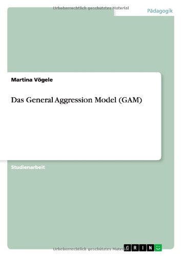 Das General Aggression Model (GAM) von Books on Demand